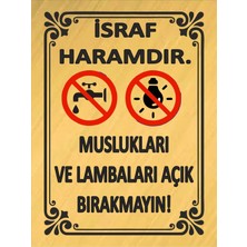 Israf Haramdır Muslukları Kapatınız Metal Levha 20X15 cm