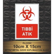 Tıbbi Atık Yazılı Beyaz Metal Levha