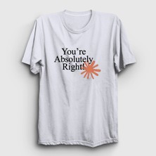 Presmono Unisex Beyaz You're Absolutely Right Claude Code T-Shirt