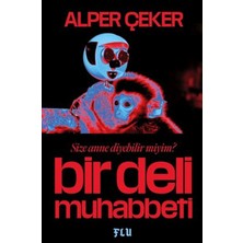 Aknca Bir Deli Muhabbeti