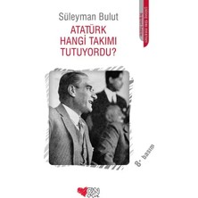Uravas Store Atatürk Hangi Takımı Tutuyordu?