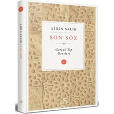Aknca Son Söz - Gerçek Tıp Dersleri (Cilt 1)