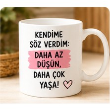 Kadorex Design Daha Az Düşün Daha Çok Yaşa Yazılı Motivasyon Kupa Bardak – Ilham Veren Kahve Kupası