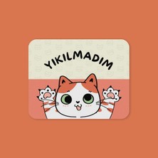 Tabloe Yıkılmadım Yazılı Tatlı Kedi Temalı I Ergonomik Mouse Pad - 23X19 cm - Kaydırmaz Tabanlı Kaliteli Fare Altlığı Mousepad