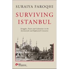 Uravas Store Surviving Istanbul - Struggles, Feasts And Calamities In The Seventeenth And Eighteenh Centuries