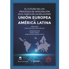 Shopwave El Futuro De Los Procesos De Integración El Marco De Las Relaciones Unión Europea-América Latina