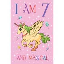Shopwave I Am 7 And Magical: 7th Birthday Unicorn Journal With More Unicorns Inside, Space For Drawing And W