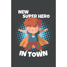 Shopwave Independently Published New Super Hero In Town: Neuer Superheld - Für Jungen - Witziges Geschenk Fü