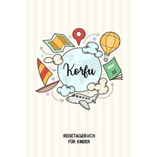 Shopwave Independently Published Korfu Reisetagebuch Für Kinder: Korfu Reise Journal | Korfu Urlaubst