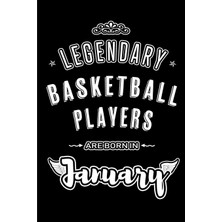 Shopwave Legendary Basketball Players Are Born In January: Blank Lined Profession / Journal Notebooks