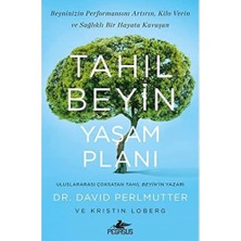 Tahıl Beyin Yaşam Planı: Beyninizin Performansını Artırın. Kilo Verin ve Sağlıklı Bir Hayata Kavuşun