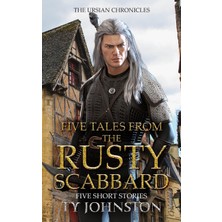 Shopwave Five Tales From The Rusty Scabbard (The Ursian Chronicles)
