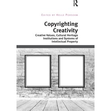 Shopwave Copyrighting Creativity: Creative Values, Cultural Heritage Institutions And Systems Of Intellectua
