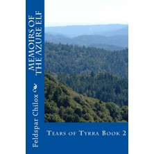 Shopwave Memoirs Of The Azure Elf: Tears Of Tyrra Book 2: Volume 2