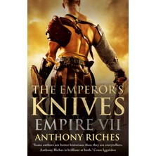 Büyük Pazar Store The Emperor's Knives: Empire Vıı: The Iconic Roman Adventure Series From Sunday Times Bestseller Anthony Riches: 7