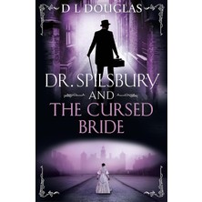 Büyük Pazar Store Dr. Spilsbury And The Cursed Bride: The Brand New Unputdownable Title In The Gripping Dr Spilsbury Series