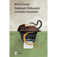 Edebiyat, Psikanaliz ve Başka Meseleler
