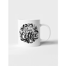 I Love Coffee Temalı Baskılı Beyaz Porselen Kupa Bardak