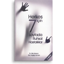 Herkes Için 7 Sayfada Ruhsal Hastalıklar | Dr. Sıtkı Karaca | Ruh Sağlığı ve Psikoloji Kitabı | 2. Baskı
