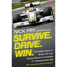 . Drive. Win.: The Inside Of Brawn Gp And Jenson Button's Incredible F1 Championship Win