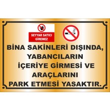 Outdoor One BİNA SAKİNLERİ DIŞINDA, YABANCILARIN  İÇERİYE GİRMESİ VE  ARAÇLARINI  PARK ETMESİ YASAKTIR GOLD