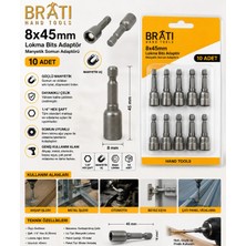 BRATİ HAND TOOLS 8X45MM Lokma Bits Adaptör - Manyetik Somun Adaptörü 10 Adet