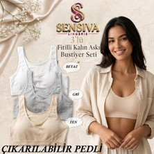 Sensiva Lingerie 3'lü Fitilli Kalın Askılı Çıkarılabilir Pedli Bustiyer - 3'lü Paket - Pamuklu Crop Yarım Atlet - Telsiz Konfor ( 3 Adet ) Ten - Gri - Beyaz