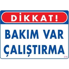 Bezos Mey Ithalat® Bakım Var Uyarı Levhası 25X35 KOD:218
