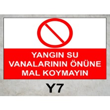 Baysan Yangın Yangın Su Vanalarının Önüne Mal Koymayın Uyarıcı Levha