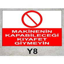 Baysan Yangın Makinenin Kapabileceği Kıyafet Giymeyin Uyarıcı Levha