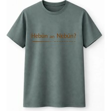 Hebun An Nebun T-Shirt