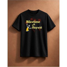 Bikutime ve Heyate T-Shirt