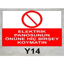Baysan Yangın Elektrik Panosunun Önüne Hiçbir Şey Koymayın Uyarıcı Levha