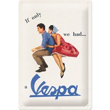 Metal Duvar Panosu *ıf Only We Had A Vespa* 20X30 cm / Nostalgic Art