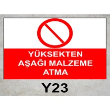 Baysan Yangın Yüksekten Aşağı Malzeme Atma Uyarıcı Levha