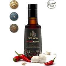Orthosia Hot Chili& Garlic- Acı Biber& Sarımsak Çeşnili Soğuk Sıkım Natürel Sızma Zeytinyağı 250 ml