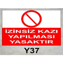 Baysan Yangın Izinsiz Kazı Yapılması Yasaktır Uyarıcı Levha
