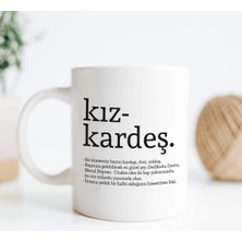 Kız Kardeş Kelime Anlamlı Baskılı Kupa Bardak Kahve Bardağı Kız Kardeşe Özel Tasarım Hedi