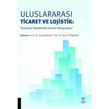 Uluslararası Ticaret ve Lojistik: “kuramsal Temellerden Güncel Yaklaşımlara”