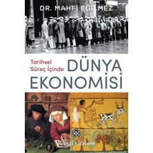 Tarihsel Süreç Içinde Dünya Ekonomisi