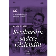 Seçilmedin Sadece Gizlendin