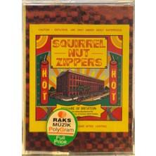 Kadıköy Plak Kulübü Dikkat Kaset !!! Squirrel Nut Zippers – Hot Kaset