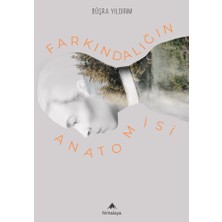 Farkındalığın Anatomisi