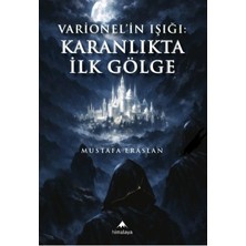 Varionel'in Işığı: Karanlıkta Ilk Gölge