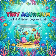 M&H Coloring Tiny Aquarium - 21X21 cm Boyama Kitabı, Çocuk ve Yetişkinler Için
