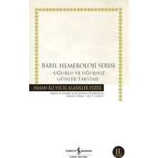 CBT Store Babil Hemeroloji Serisi - Uğurlu ve Uğursuz Günler Takvimi - Hasan Ali Yücel Klasikleri