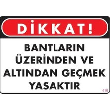 CBT Store Geçmek Yasaktır Uyarı Levhası 25X35 KOD:416