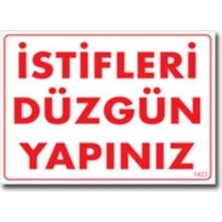CBT Store Istifleri Düzgün Yapınız Uyarı Levhası 25X35 KOD:1423
