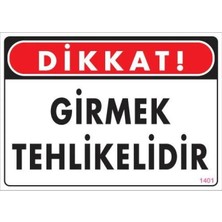 CBT Store Girmek Tehlikelidir Uyarı Levhası 25X35 KOD:1401