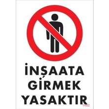 CBT Store Inşaata Girmek Yasaktır Levhası 25X35 KOD:1482